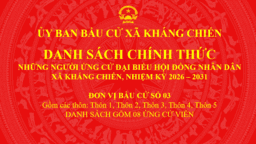 DANH SÁCH ỨNG CỬ ĐẠI BIỂU HỘI ĐỒNG NHÂN DÂN XÃ KHÁNG CHIẾN, NHIỆM KỲ 2026 – 2031. ĐƠN VỊ BẦU CỬ SỐ 03.