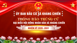 DANH SÁCH CHÍNH THỨC NHỮNG NGƯỜI ỨNG CỬ ĐẠI BIỂU HĐND XÃ KHÁNG CHIẾN, NHIỆM KỲ 2026 – 2031